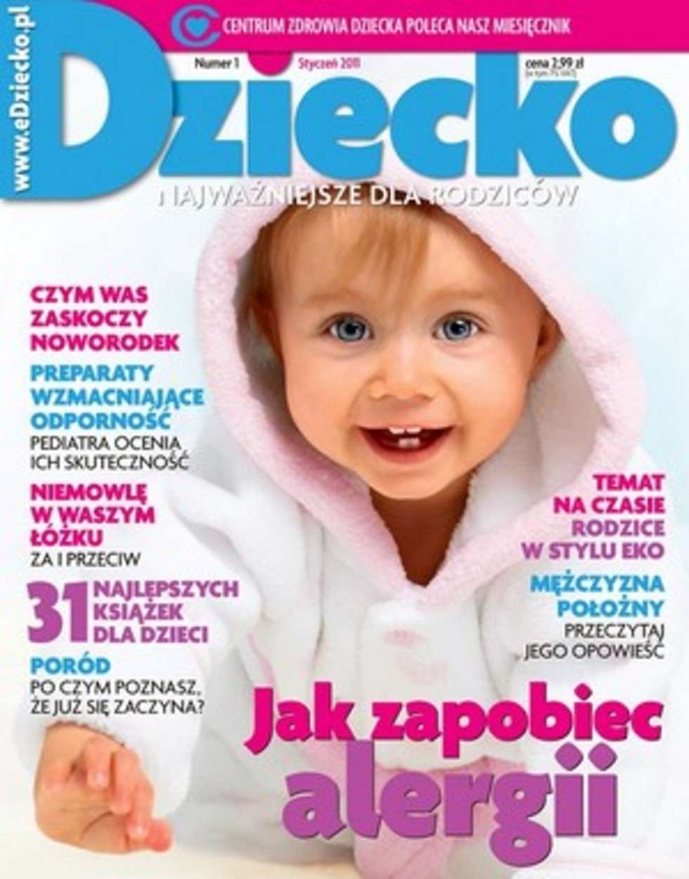  Popularne Czasopisma Poradnicze dla Kobiet III miejsce: "Dziecko najważniejsze dla rodziców" nr 01/2011