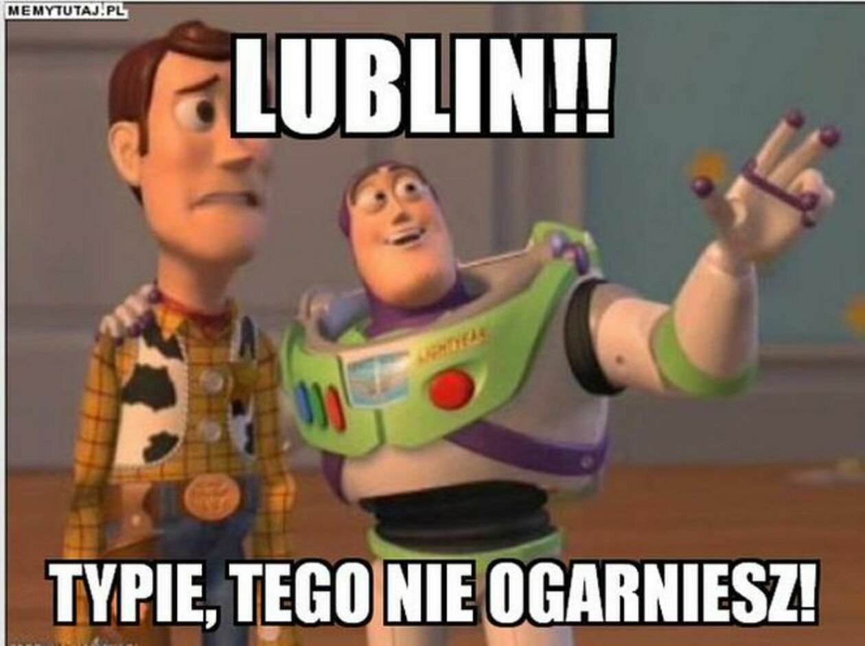  Lubelskie memy (zdjęcie 5) - Autor: Internet