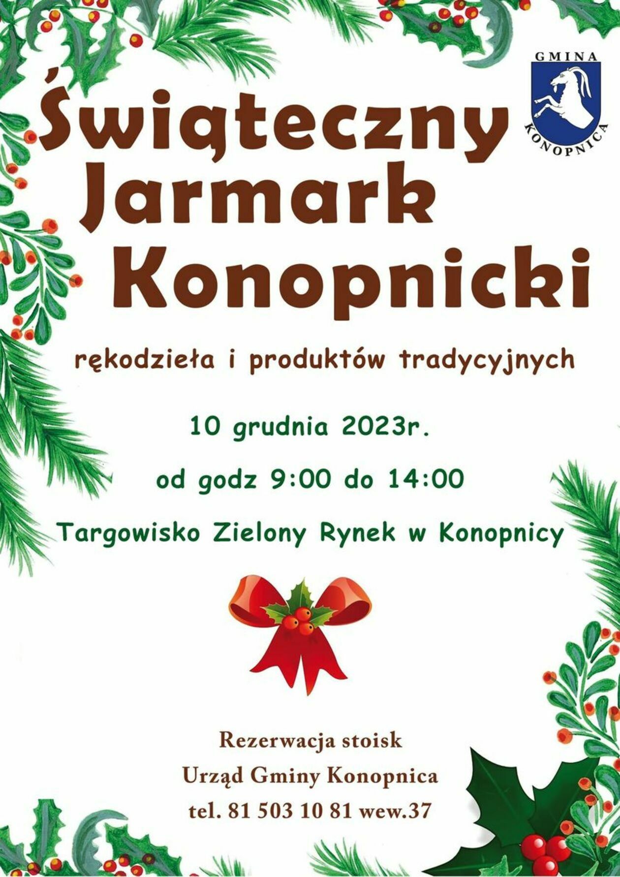  <p>Data: 10 grudnia w godzinach 9-14</p>
<p>Miejsce: Targowisko Zielony Rynek w Konopnicy</p>