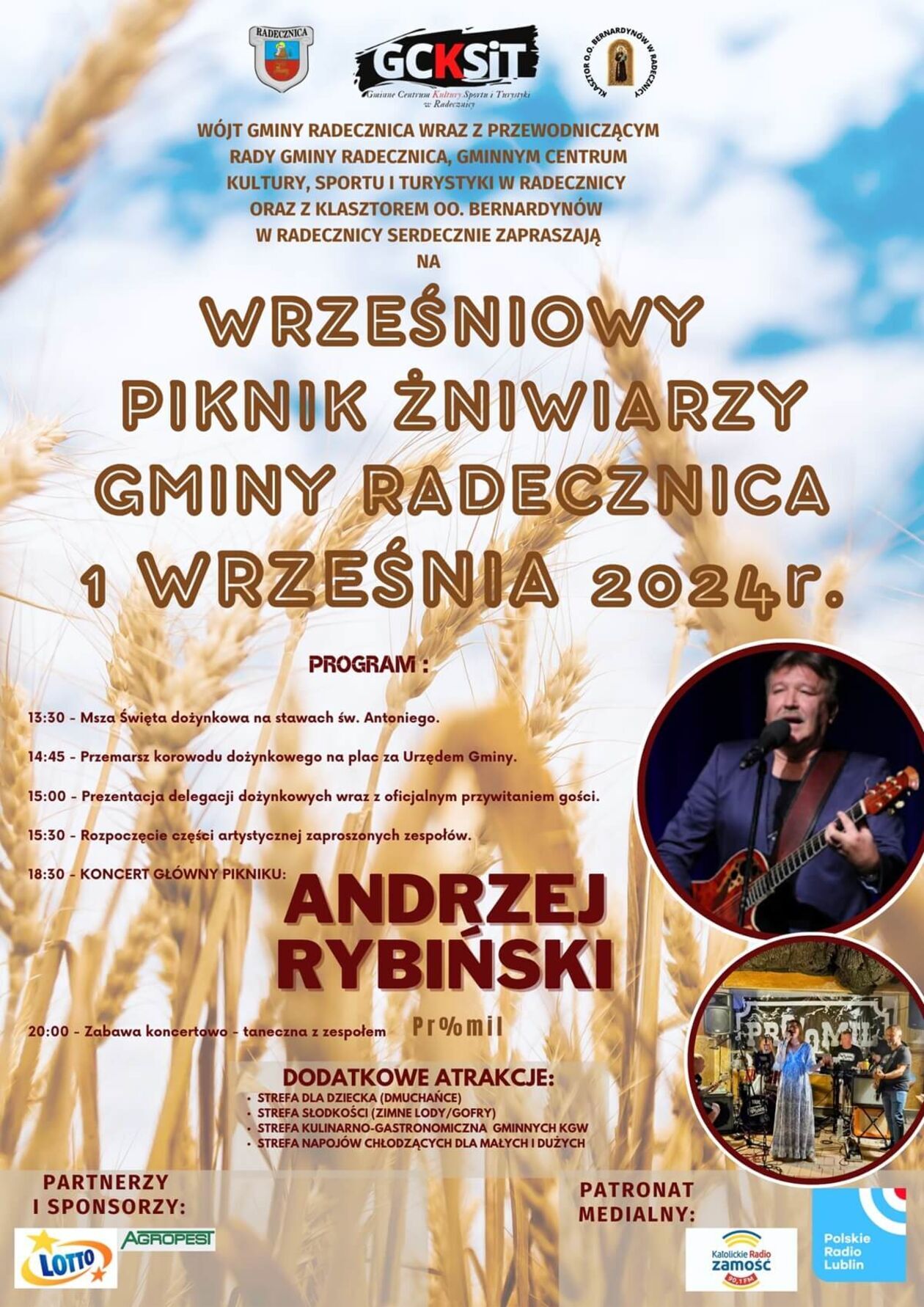  <p>Święto plon&oacute;w odbędzie się pod urzędem gminy w Radecznicy. Dla uczestnik&oacute;w wydarzenia zaśpiewa Andrzej Rybiński. Początek o godzinie 13.00</p>