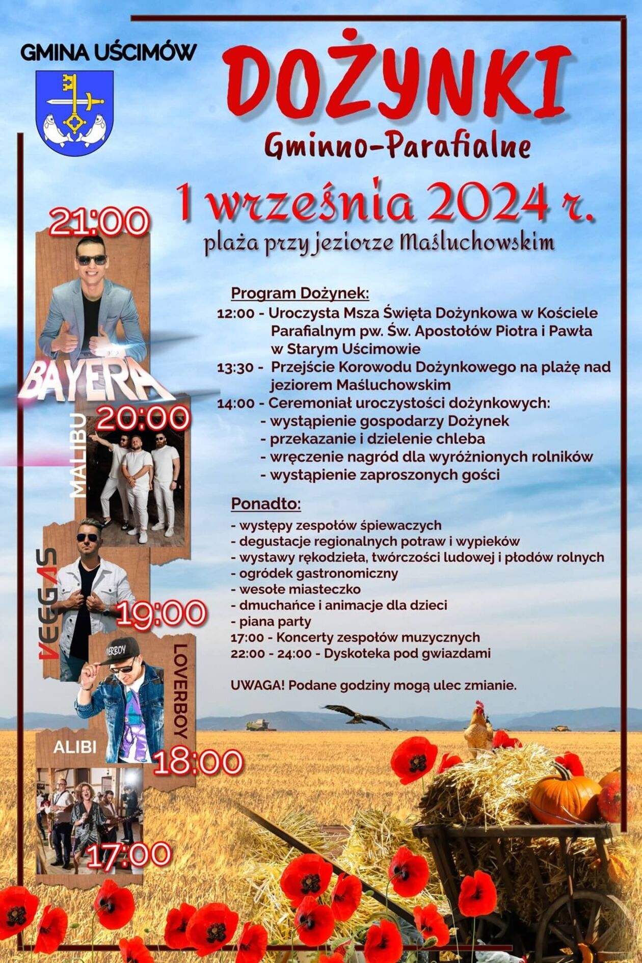  <p>Na święto plon&oacute;w władze gminy zapraszają na plażę przy jeziorze Maśluchowskim w Starym Uścimowie. Na uczestnik&oacute;w czekają atrakcje dla dużych i małych. Na scenie wystąpią Bayera, Malibu, Veegas i Loverboy. Początek o godzinie 12.00</p>