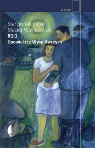 Marcin Michalski, Maciej Wasielewski „81:1 Opowieści z Wysp Owczych”, Wydawnictwo Czarne