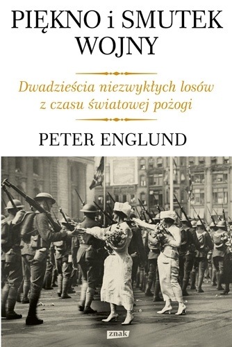 Peter Englund, "Piękno i smutek wojny”