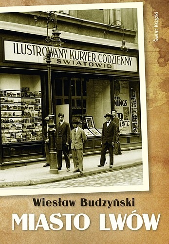 Wiesław Budzyński, "Miasto Lwów", Świat Książki