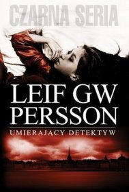 Leif GW Persson "Umierający detektyw" (Czarna Owca)