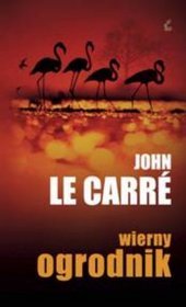 John Le Carre "Wierny ogrodnik" 