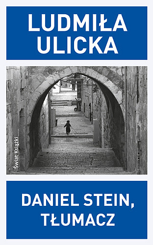 Ludmiła Ulicka „Daniel Stein, tłumacz”<br />
Świat Książki