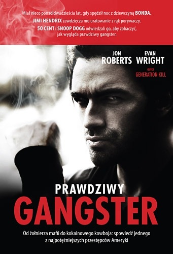 Jon Roberts, Evan Wright, "Prawdziwy gangster” (Wydawnictwo ZNAK litera nova)
