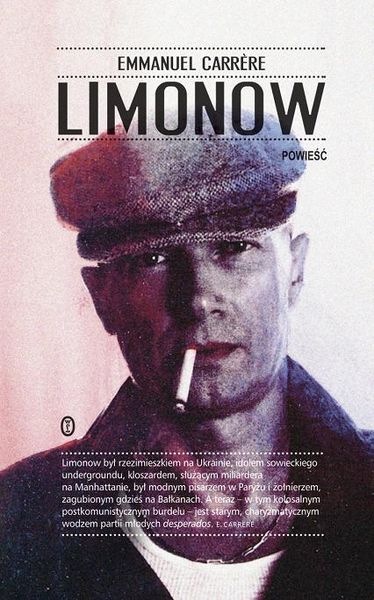 Emmanuel Carrére, "Limonow” (Wydawnictwo Literackie)