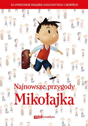 Najnowsze przygody Mikołajka” na podstawie książek Goscinny'ego i Sempégo (Wydawnictwo ZNAK emotiko