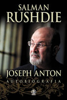 Salman Rushdie "Joseph Anton. Autobiografia” (Rebis)