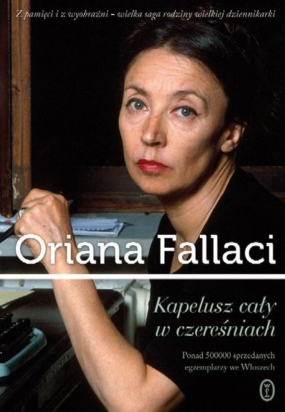 Oriana Fallaci, "Kapelusz cały w czereśniach” (Wydawnictwo Literackie)