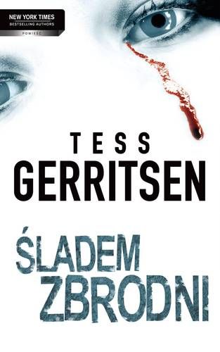 Tess Gerritsen, "Śladem zbrodni” (Wydawnictwo Harlequin)