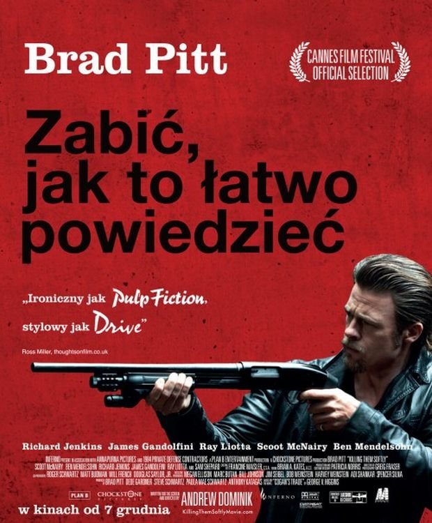 "Zabić, jak to łatwo powiedzieć” (Killing Them Softly ang.), reż. Andrew Dominik