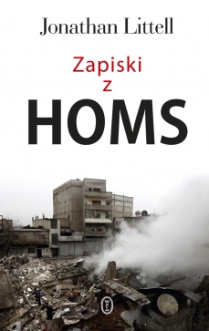 Jonathan Littel, "Zapiski z Homs” (Wydawnictwo Literackie)