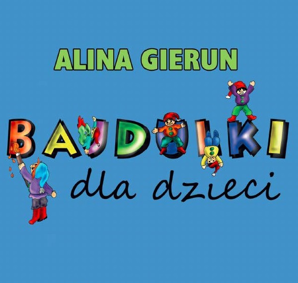 Alina Gierun "Bajdulki dla dzieci" (Materiały prasowe)