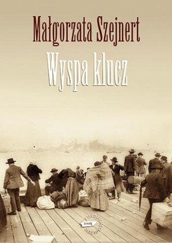 Małgorzata Szejnert "Wyspa klucz"<br />
Wydawnictwo Znak