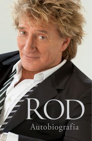Rod Stewart "Rod. Autobiografia”<br />
 (Wydawnictwo Pascal)