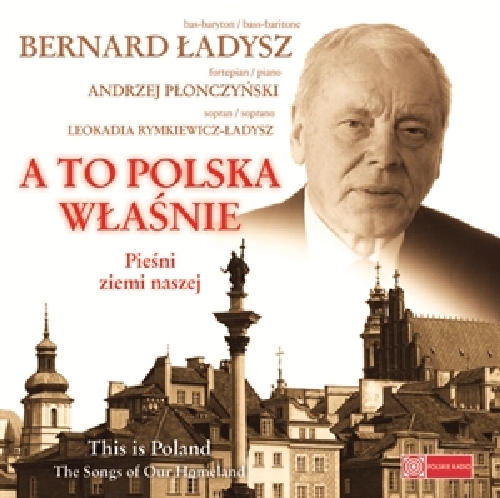 Bernard Ładysz, "A to Polska właśnie” (Polskie Radio Agencja Muzyczna)