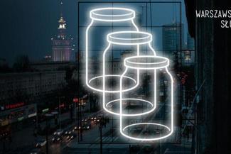 Neon "Warszawskie słoiki” autorstwa Karola Murlaka i Magdaleny Czapiewskiej  (pracownia Designlab)