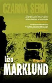 Liza Marklund "Granice" (Czarna Owca)