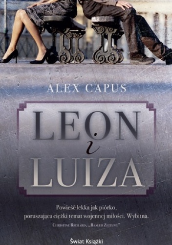 Alex Capus, "Leon i Luiza” (Świat Książki)