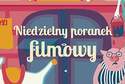 Poranek filmowy dla dzieci w Galerii Labirynt