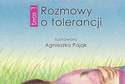 Małgorzata Danuta Kłaczyńska, "Ważne rozmowy Krysi o świecie. Tom I. Rozmowy o tolerancji
