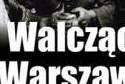 Elżbieta Berus-Tomaszewska, Jerzy Tomaszewski, "Walcząca Warszawa '44. Unikalne fotografie i relacje korespondenta wojennego