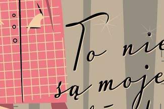 Aleksandra Boćkowska "To nie są moje wielbłądy. O modzie w PRL”