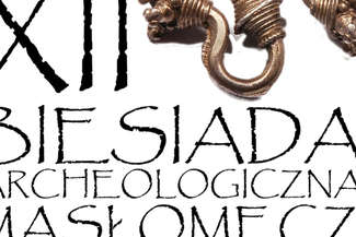 XII Biesiada Archeologiczna w Masłomęczu