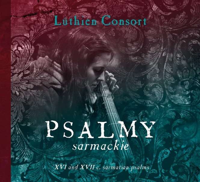 Fot. okładka płyty „Psalmy Sarmackie” zespołu Luthien Consort