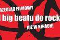 "Od big-beatu do rocka”. Przegląd filmowy w kinie Bajka