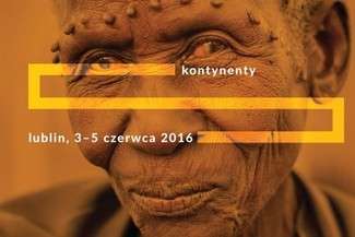 Festiwal Podróży i Reportażu Kontynenty w Lublinie. Pełny program