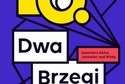Festiwal Dwa Brzegi 2016: Program filmowy i koncertów w Kazimierzu Dolnym