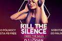 Kill The Silence - kolejna impreza w Silence