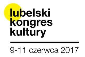 Lubelski Kongres Kultury: Przyjdź i zabierz głos