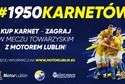 Akcja Motoru #1950karnetów. Do wygrania... mecz z piłkarzami