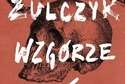 Jakub Żulczyk "Wzgórze psów". Recenzja książki