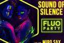 Fluo Party w Silence