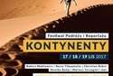 Festiwal Podróży i Reportażu Kontynenty: Makłowicz, Tilmantaite, Szczygieł