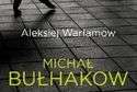 Aleksiej Warłamow „Michał Bułhakow. Biografia mistrza”, Świat Książki