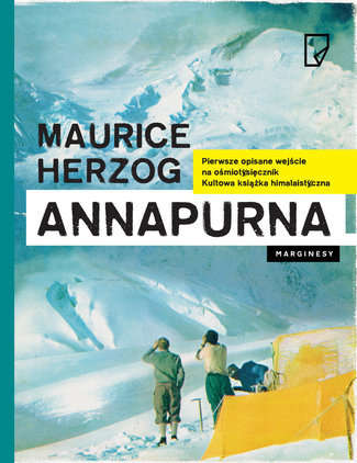 Maurice Herzog „Annapurna”, Marginesy, 2018
