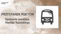 Przystanek Poetów: Spotkanie autorskie z Maciejem Topolskim
