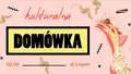 Kulturalna domówka w Domu Kultury