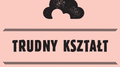 Pokaz eksperymentalny "Trudny Kształt" w DDK Czuby Południowe
