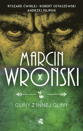 Marcin Wroński, Ryszard Ćwirlej, Andrzej Pilipiuk, Robert Ostaszewski „Gliny z innej gliny”, W.A.B.