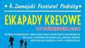4. Zamojski Festiwal Podróży "Eskapady Kresowe"