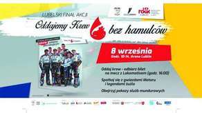 Oddajemy krew bez hamulców. W sobotę przed meczem Speed Car Motoru finał akcji