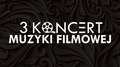 3. Koncert Muzyki Filmowej w Lublinie